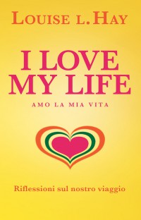 i love my life